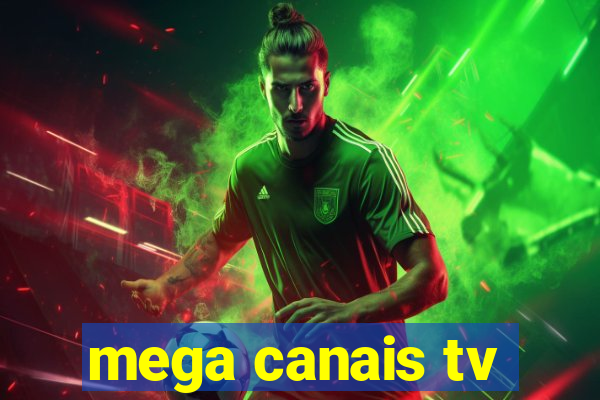 mega canais tv